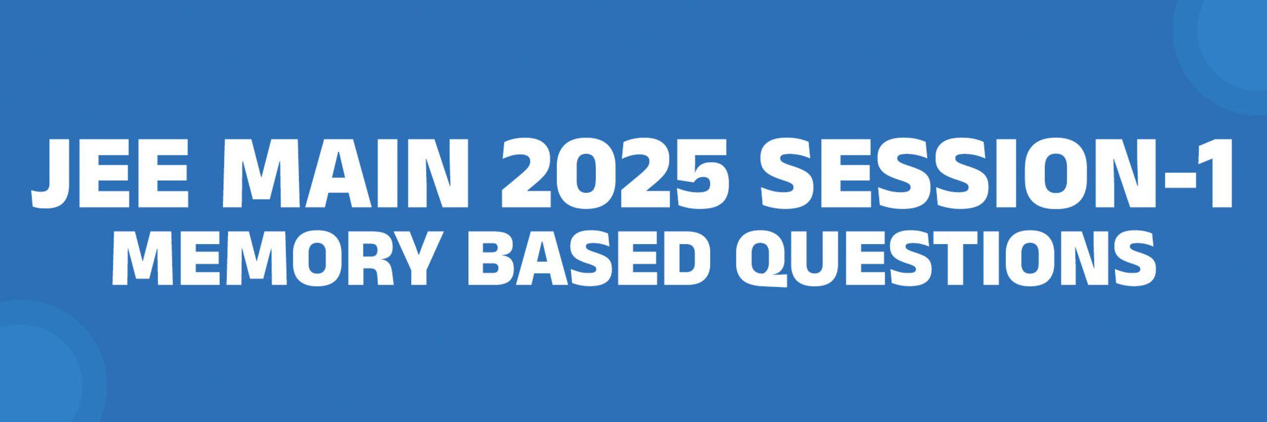 LAST-RANK (1) JEE Main 2025